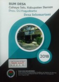 BUM DESA Cahaya Selo, Desa Selomartani, Kabupaten Sleman, Provinsi D.I. Yogyakarta Tahun 2018.