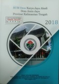 BUM Desa Karya Jaya Abadi, Desa Amin Jaya, Kabupaten Kotawaringin Barat, Provinsi Kalimantan Tengah Tahun 2018.
