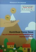 Kontribusi Dana Desa, Dalam Pembangunan dan Pemberdayaan Masyarakay Desa, Tahun 2018.