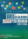 Data dan Informasi Perkembangan Kabupaten Tertinggal ( Pulau Maluku dan Papua ) Tahun 2015.