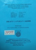 Laporan Rencana Teknis Satuan Permukiman (RTSP) dan Rencana Teknis Jalan (RTJ)/Rencana Teknis Unit Permukiman Transmigrasi (RTUPT) Lokasi Sungai Petai, WPP/SKP/SP : IX/H/4, Kecamatan Talo Kecil, Kabupaten Seluma Tahun 2005.