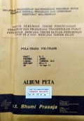 Peta-Peta Rencana Teknis Satuan Pemukiman (RTSP) Tahap III-A dan Rencana Teknis Jalan (RTJ) Lokasi : Tungkal Ulu, WPP/SKP/SP : XIIc/C/10, 11 Provinsi Jambi, Tahun 1994/1995.
