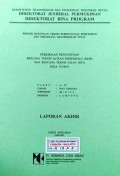 Laporan Rencana Teknis Satuan Pemukiman (RTSP) dan Rencana Teknis Jalan (RTJ) Lokasi : Way Terusan, WPP/SKP/SP : IIa/E/1,2 Provinsi Lampung, Tahun 1996/1997.