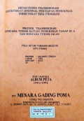 Peta-Peta Rencana Teknis Satuan Pemukiman (RTSP) Tahap III-A dan Rencana Teknis Jalan (RTJ) Lokasi : Toili, WPP/SKP/SP : XV/D/1 Provinsi Sulawesi Tengah, Tahun 1992.
