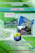 Peta-Peta Rencana Teknis Satuan Permukiman Lokasi : Garkim Mopu, Kabupaten Buol, Provinsi Sulawesi Tengah, Tahun 2009.