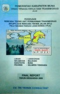 Laporan Rencana Teknis Unit Permukiman Transmigrasi (RTUPT) dan Rencana Teknis Jalan (RTJ) Lokasi : Langkoroni, Kabupaten Muna, Provinsi Sulawesi Tenggara, Tahun 2008.