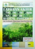 Laporan Rencana Teknis Satuan Permukiman (RTSP) dan Rencana Teknis Jalan (RTJ) Lokasi : Botteng - Passembuk, Kabupaten Mamasa, Provinsi Sulawesi Barat, Tahun 2010.