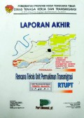 Laporan Rencana Teknis Unit Permukiman Transmigrasi/RTUPT, Lokasi : Jeregeno, Kabupaten Ngada, Provinsi Nusa Tenggara Timur, Tahun 2007.