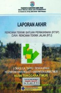 Laporan Rencana Teknis Satuan Permukiman [RTSP] dan Rencana Teknis Jalan [RTJ] Lokasi : La-Tappu, Kabupaten Sumba Timur, Provinsi Nusa Tenggara Timur, Tahun 2011.