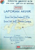 Laporan Rencana Teknis Satuan Permukiman [RTSP] dan Rencana Teknis Jalan [RTJ] Lokasi : Ramasingfui, Kabupaten Alor, Provinsi Nusa Tenggara Timur, Tahun 2009.