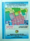 Laporan Rencana Teknis Unit Permukiman Transmigrasi [RTUPT] Lokasi : Halituku, Kabupaten Belu, Provinsi Nusa Tenggara Timur, Tahun 2008.