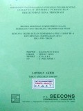 Laporan Rencana Teknis Satuan Pemukiman [ RTSP  dan Rencana Teknis Jalan [ RTJ ], Lokasi : Meliau Tayan, WPP/SKP/SP : XVb/A,B,F/6, Kabupaten Sanggau, Provinsi Kalimantan Barat, Tahun 1996/1997.