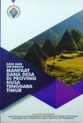 Data dan Informasi, Manfaat Dana Desa, Di Provinsi Nusa Tenggara Timur,  Tahun 2018.