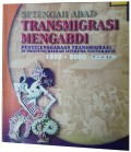 Setengah Abad Transmigrasi Mengabdi ( Penyelenggaraan Transmigrasi Di Provinsi DIY 1950-2000 ).
