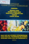 Informasi Potensi Kawasn Transmigrasi, Kab. Bengkulu Utara, Tanjung Jabung Barat, Rokan Hilir & Indragiri Hulu, Sanggau, Konawe Selatan 2004.