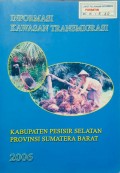Informasi Kawasan Transmigrasi, Kabupaten Pesisir Selatan, Provinsi Sumatera barat 2008.