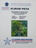 Album Peta Penyusunan Database Lahan Permukiman Transmigrasi Lubuk Talang, Kabupaten Muko-Muko, Provinsi Bengkulu Tahun 2011.