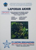 Laporan Akhir Penyusunan Database Lahan Permukiman Transmigrasi Lubuk Talang, Kabupaten Muko-Muko, Provinsi Bengkulu Tahun 2011.