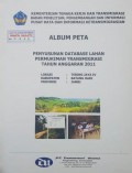 Album Peta Penyusunan Database Lahan Permukiman Transmigrasi Tebing Jaya IV, Kabupaten Batang Hari, Provinsi Jambi Tahun 2011.