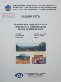 Album Peta Penyusunan Database Lahan Permukiman Transmigrasi Tebing Jaya III, Kabupaten Batang Hari, Provinsi Jambi Tahun 2011.