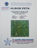 Album Peta Penyusunan Database Lahan Permukiman Transmigrasi Lubuk Mumpo, Kabupaten Lebong, Provinsi Bengkulu Tahun 2011.