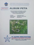 Album Peta Penyusunan Database Lahan Permukiman Transmigrasi Tanjung Aur II, Kabupaten Bengkulu Selatan, Provinsi Bengkulu Tahun 2011.