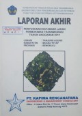 Laporan Akhir Penyusunan Database Lahan Permukiman Transmigrasi Tanjung Agung, Kabupaten Muara Tetap, Provinsi Bengkulu Tahun 2011.
