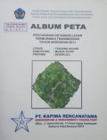 Album Peta Penyusunan Database Lahan Permukiman Transmigrasi Tanjung Agung, Kabupaten Muara Tetap, Provinsi Bengkulu Tahun 2011.