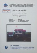 Laporan Akhir Penyusunan Database Lahan Permukiman Transmigrasi Kandan, Kabupaten Kotawaringin Timur, Provinsi Kalimantan Tengah Tahun 2011.