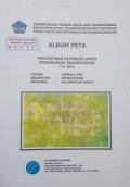 Album Peta Penyusunan Database Lahan Permukiman Transmigrasi Capkala SP. 3 Kabupaten Bengkayang, Provinsi Kalimantan Barat Tahun 2011.