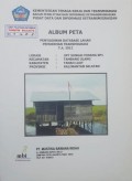 Album Peta Penyusunan Database Lahan Permukiman Transmigrasi UPT Sungai Pinang SP.1 Kabupaten Tanah Laut, Provinsi Kalimantan Selatan Tahun 2011.