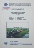 Laporan Akhir Penyusunan Database Lahan Permukiman Transmigrasi Lajar Papuyuan, Kabupaten Balangan, Provinsi Kalimantan Selatan Tahun 2011.