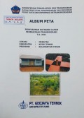 Album Peta Penyusunan Database Lahan Permukiman Transmigrasi Meratak, Kabupaten Kutai Timur, Provinsi Kalimantan Timur Tahun 2011.
