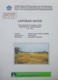 Laporan Akhir Penyusunan Database Lahan Permukiman Transmigrasi Bahoe Rako Rako / Lanona, Kabupaten Morowali, Provinsi Sulawesi Tengah Tahun 2011.