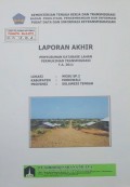 Laporan Akhir Penyusunan Database Lahan Permukiman Transmigrasi Wosu SP. 2, Kabupaten Morowali, Provinsi Sulawesi Tengah Tahun 2011.