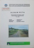 Album Peta Penyusunan Database Lahan Permukiman Transmigrasi Tinauka SP.1, Kabupaten Donggala, Provinsi Sulawesi Tengah Tahun 2011.