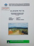 Album Peta Penyusunan Database Lahan Permukiman Transmigrasi Talabosa, Kabupaten Poso, Provinsi Sulawesi Tengah Tahun 2011.