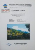 Laporan Akhir Penyusunan Database Lahan Permukiman Transmigrasi Ilanbatu, Kabupaten Luwu, Provinsi Sulawesi Selatan Tahun 2011.
