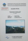 Album Peta Penyusunan Database Lahan Permukiman Transmigrasi Rantekarua, Kabupaten Toraja Utara, Provinsi Sulawesi Selatan Tahun 2011.