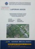 Laporan Akhir Penyusunan Database Lahan Permukiman Transmigrasi Longi, Kabupaten Boalemo, Provinsi Gorontalo Tahun 2011.