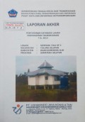 Laporan Akhir Penyusunan Database Lahan Permukiman Transmigrasi Simpang Tiga SP.2, Kecamatan Tulung Selapan, Kabupaten Ogan Komiring Ilir, Provinsi Sumatera Selatan Tahun 2013.