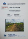 Laporan Akhir Penyusunan Database Lahan Permukiman Transmigrasi Telok Pakedai, Kecamatan Teluk Pakedai, Kabupaten Kubu Raya, Provinsi Kalimantan Barat Tahun 2013.