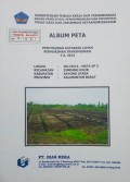 Album Peta Penyusunan Database Lahan Permukiman Transmigrasi Sei Mata-Mata SP.3, Kecamatan Simpang Hilir, Kabupaten Kayong Utara, Provinsi Kalimantan Barat Tahun 2013.