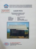 Album Peta Penyusunan Database Lahan Permukiman Transmigrasi UPT Jeringo SP.1 Kecamatan Suela, Kabupaten Lombok Timur, Provinsi Nusa Tenggara Barat Tahun 2012.