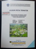 Album Peta Penyusunan Database Lahan Permukiman Transmigrasi UPT Marisa V/B Kecamatan Taluditi, Kabupaten Pahuwato, Provinsi Gorontalo Tahun 2013.