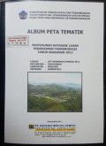 Album Peta Penyusunan Database Lahan Permukiman Transmigrasi UPT Huwongo/Pangea SP.6 Kecamatan Paguyaman, Kabupaten Boalemo, Provinsi Gorontalo Tahun 2013.