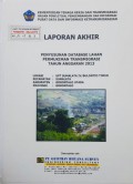 Laporan Akhir Penyusunan Database Lahan Permukiman Transmigrasi UPT Sumalata IV/Bulontio Timur, Kecamatan Sumalata, Kabupaten Gorontalo Utara, Provinsi Gorontalo Tahun 2013.