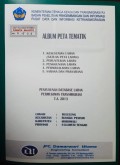 Album Peta Penyusunan Database Lahan Permukiman Transmigrasi Buleleng, Kecamatan Bungku Pesisir, Kabupaten Morowali, Provinsi Sulawesi Tengah Tahun 2013.