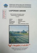 Laporan Akhir Penyusunan Database Lahan Permukiman Transmigrasi Halituku, Kecamatan Tasifeto Barat, Kabupaten Belu, Provinsi Nusa Tenggara Timur Tahun 2013.