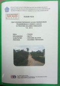 Album Peta Penyusunan Database Lahan Permukiman Transmigrasi Tolihe, Kecamatan Baito, Kabupaten Konawe Selatan, Provinsi Sulawesi Tenggara Tahun 2013.